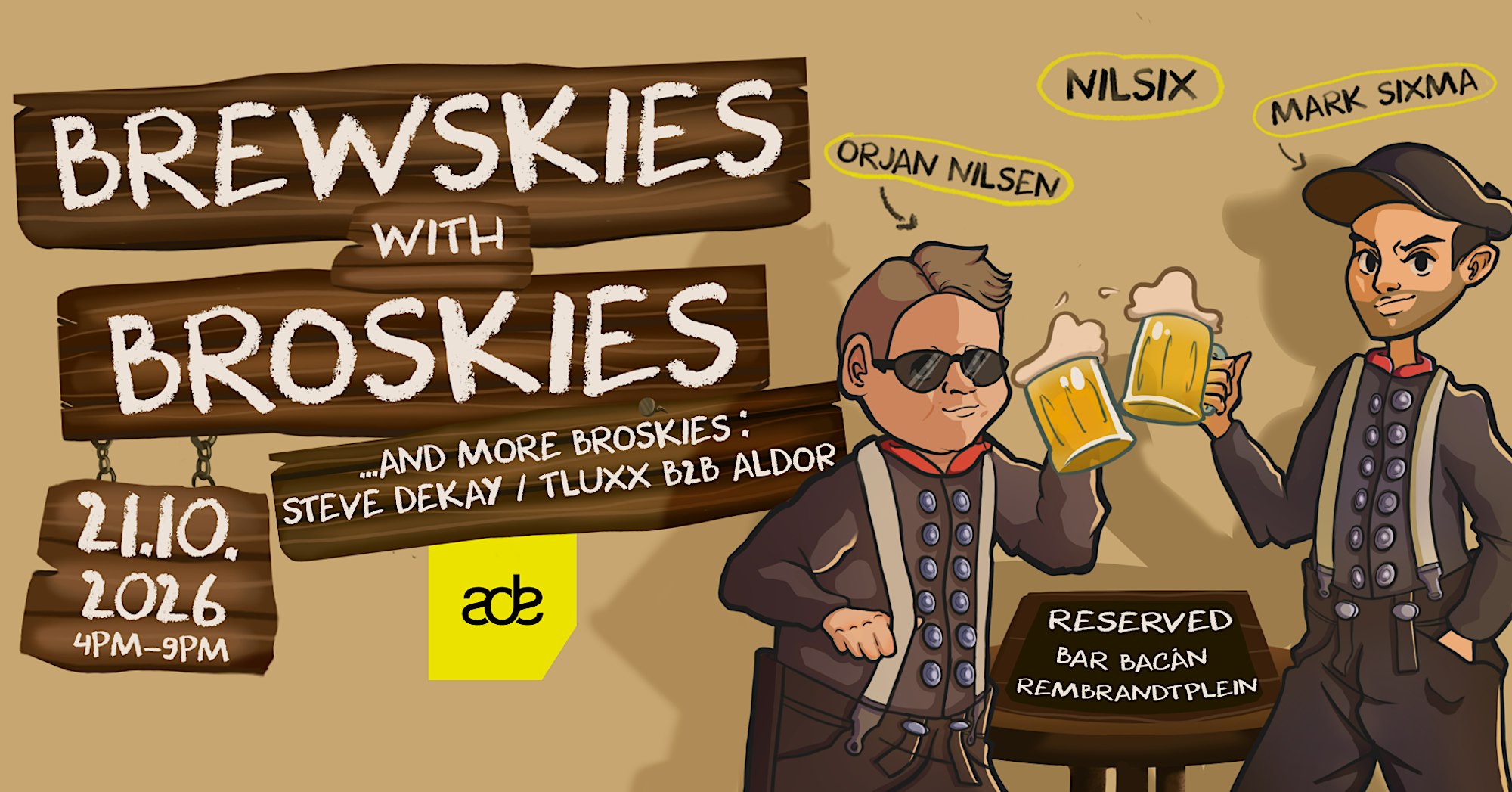 Orjan Nilsen & Mark Sixma pres. Brewskis with Broskis at ADE