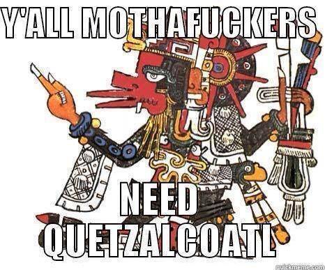 Absurd Aztec memes