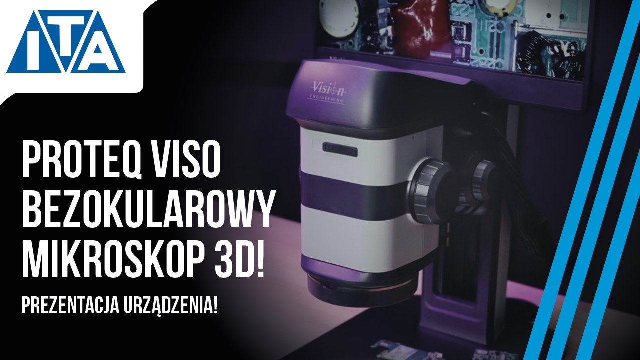 ITA - 🚀 Nowość na kanale ITA: mikroskop 3D ProteQ VISO – inspekcja ...