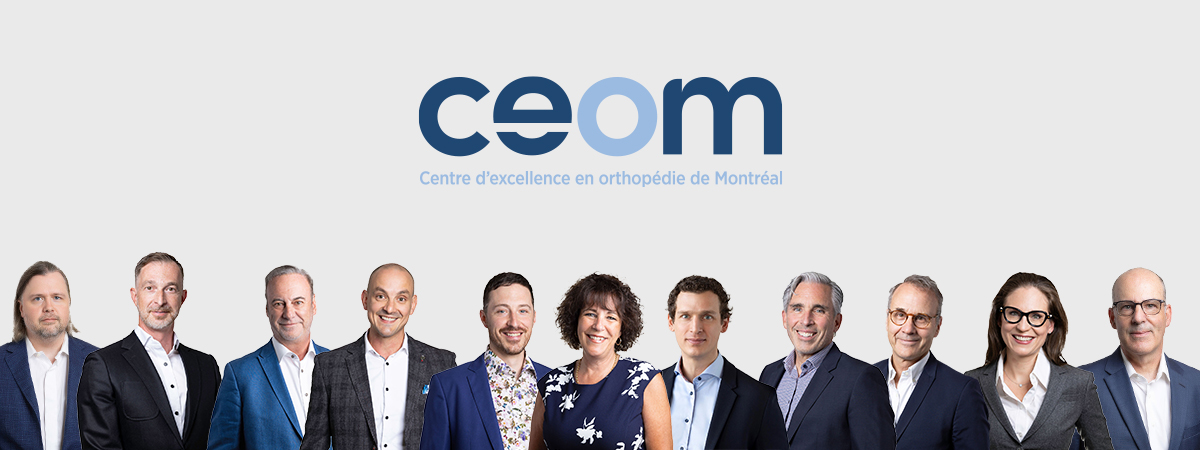 Centre d'excellence en orthopédie de Montréal-CEOM | Laval QC