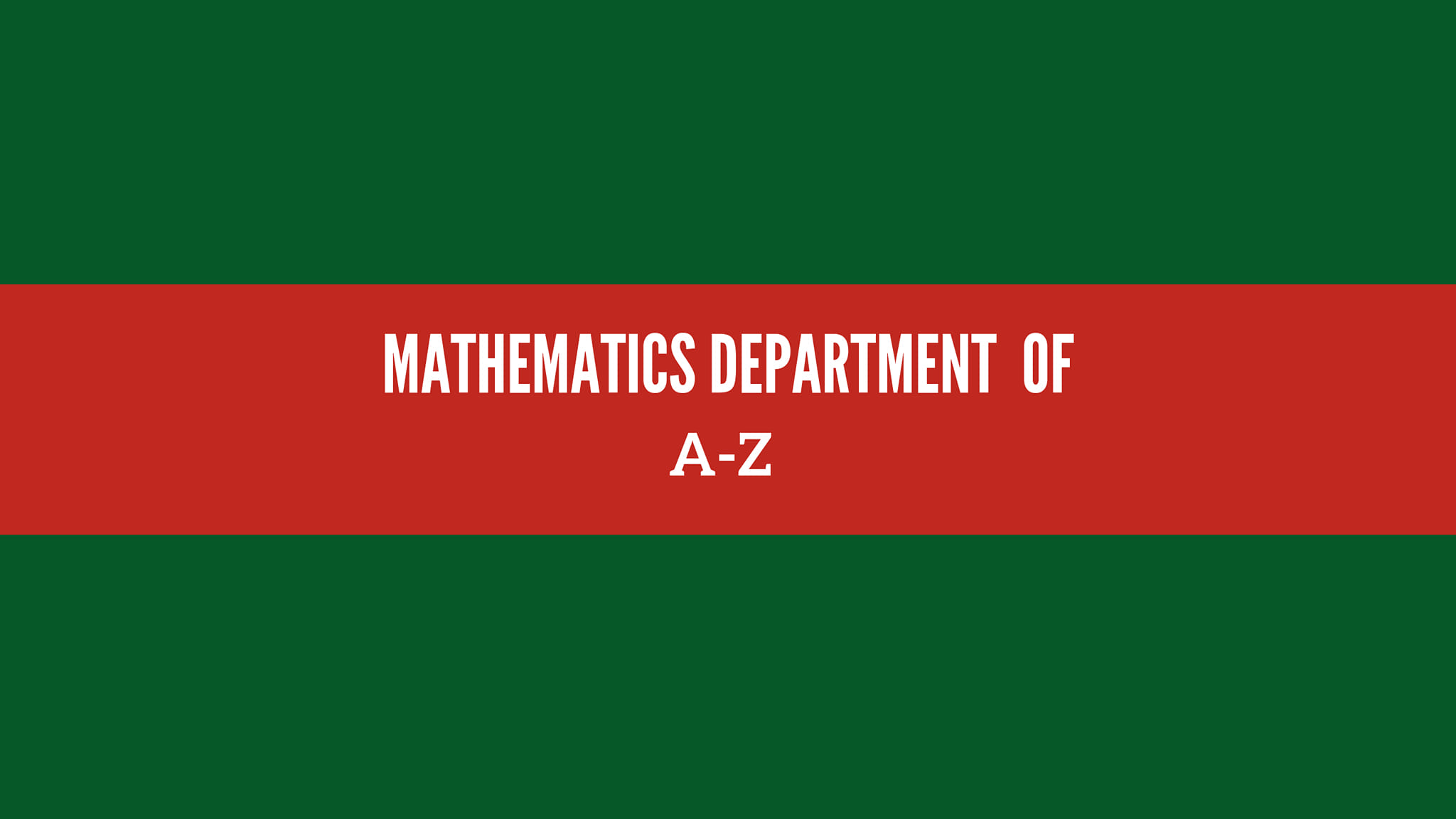 Mathematics Department Of A-Z | Chittagong