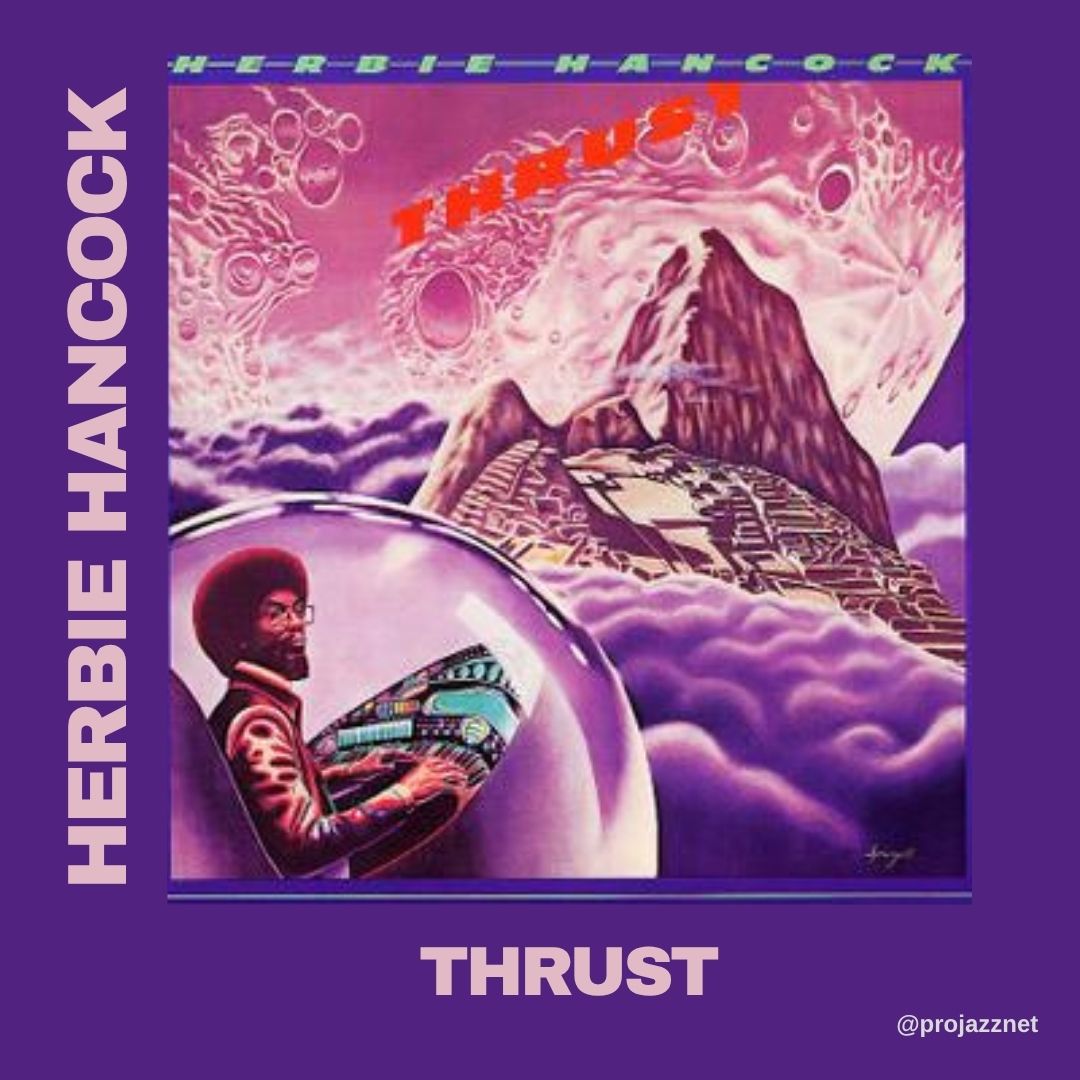 Herbie Hancock's Thrust LP reissue on 180g audiophile vinyl