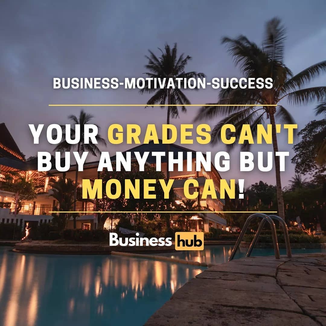 business_hub262 - Grades don't define your level of...