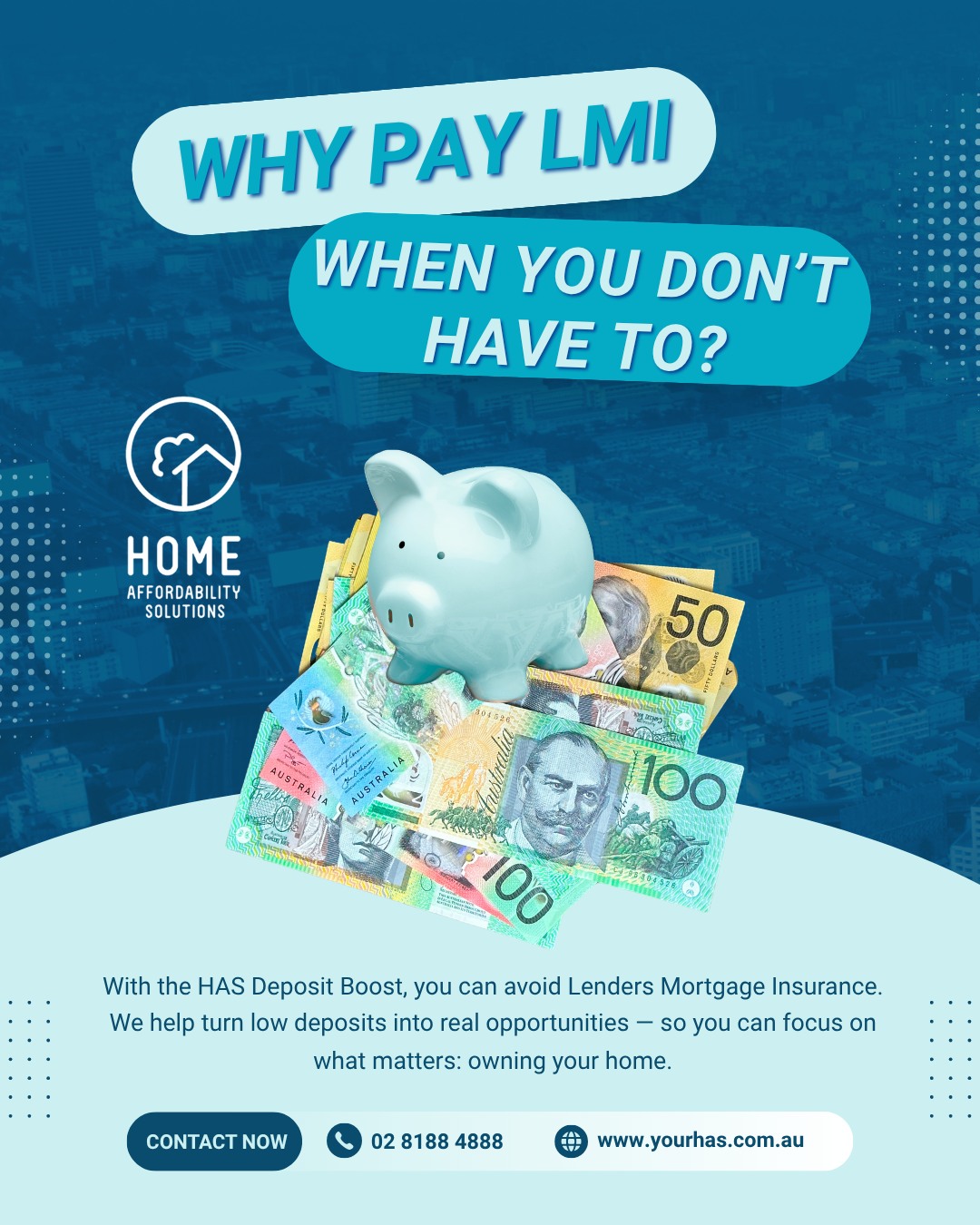 Home - Why pay LMI when you can avoid it? With the HAS Deposit Boost ...