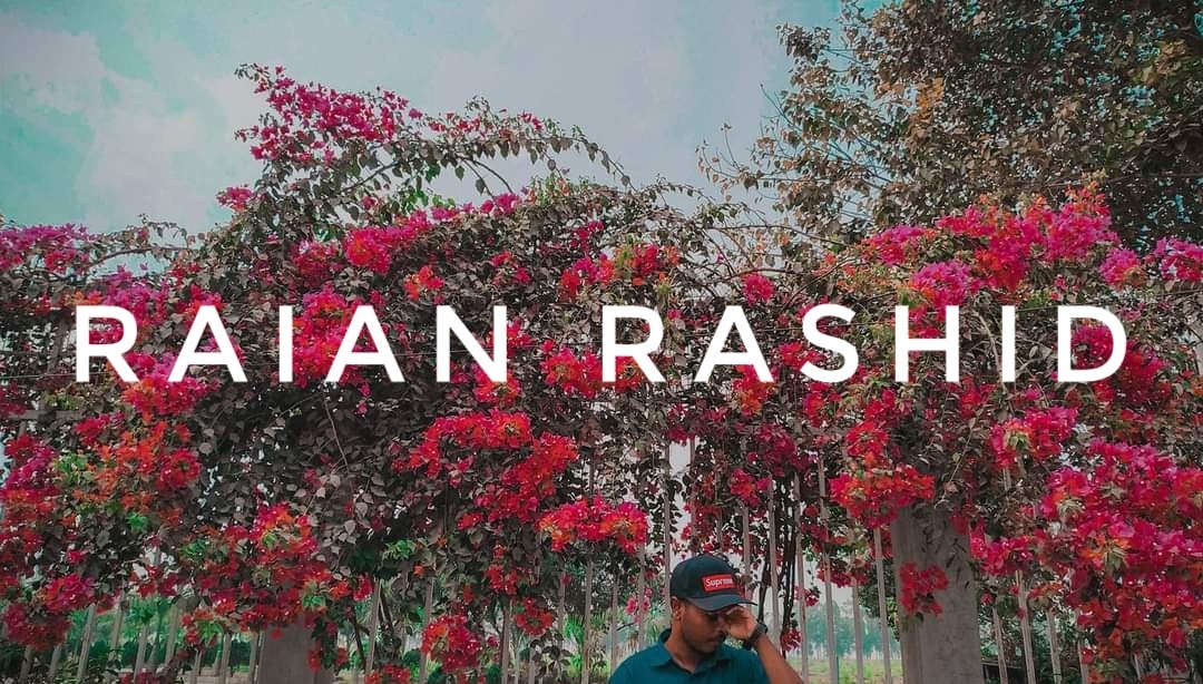 Raian Rashid - রাইয়ান রশিদ