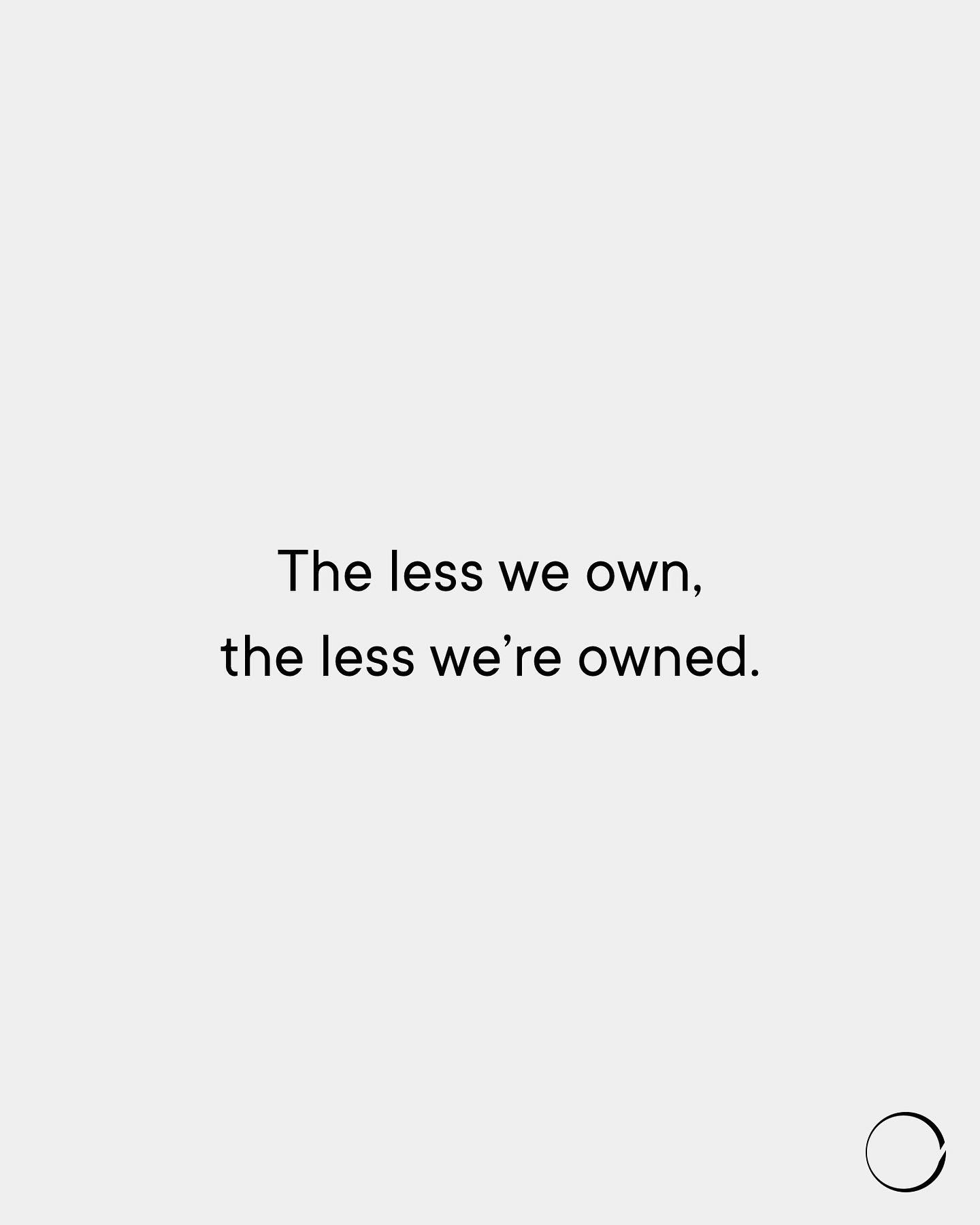 Minimalism Life - The less we own, the less we’re owned.... | Facebook