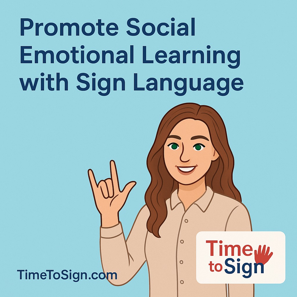🌟 Social Emotional Learning (SEL)... - Time to Sign, Inc. | Facebook