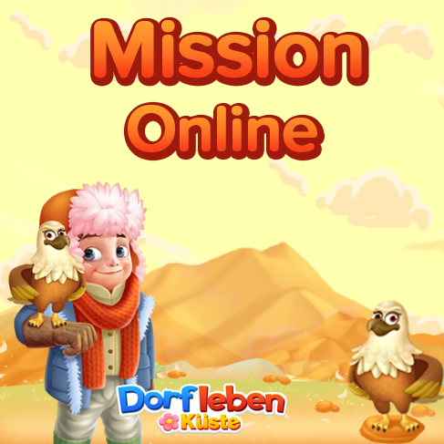 Dorfleben Küste - ☺ Tagchen Farmer! ☺ Die neue Mission...