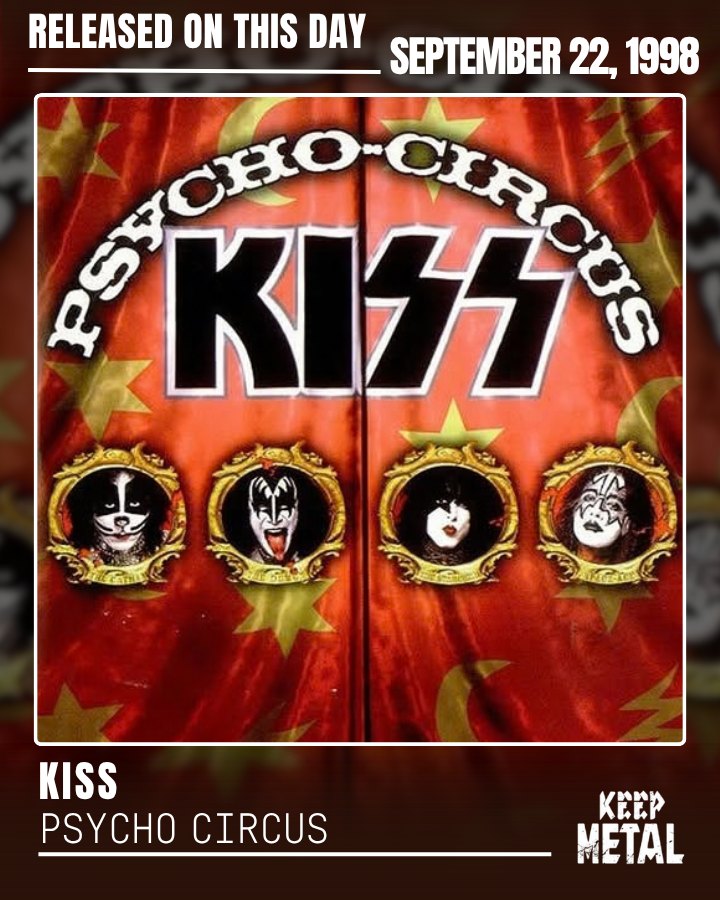KISS 🎭 Psycho Circus — 18th Studio Album 💿 Released on September
