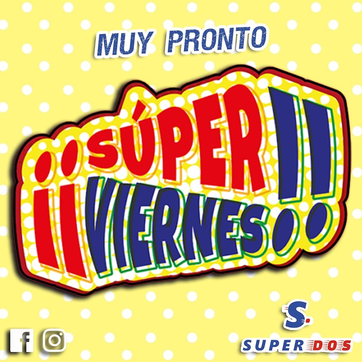 SuperDos - 👋 Súper Viernes!!! 😃 Prontito te contamos de... | Facebook