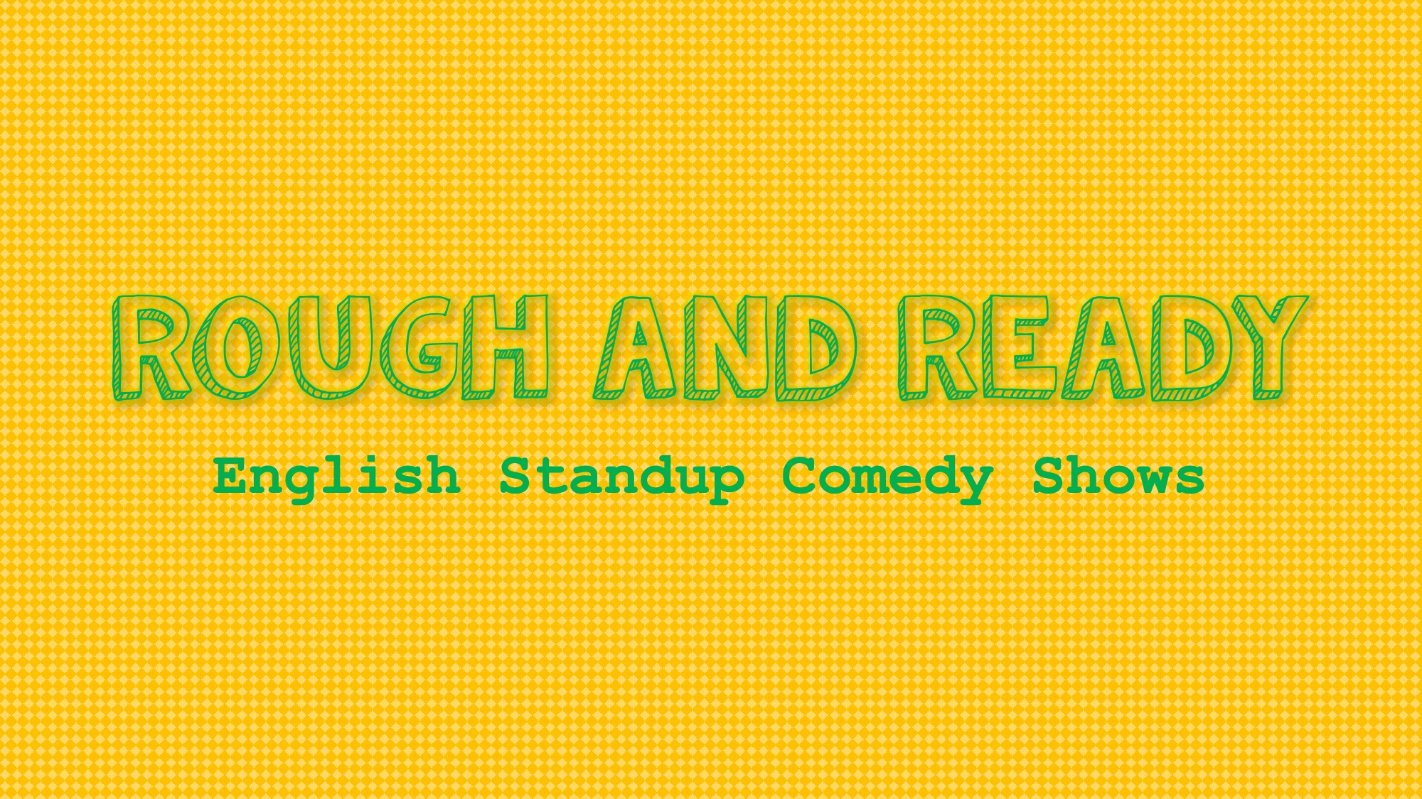Rough and Ready Comedy Berlin | Berlin