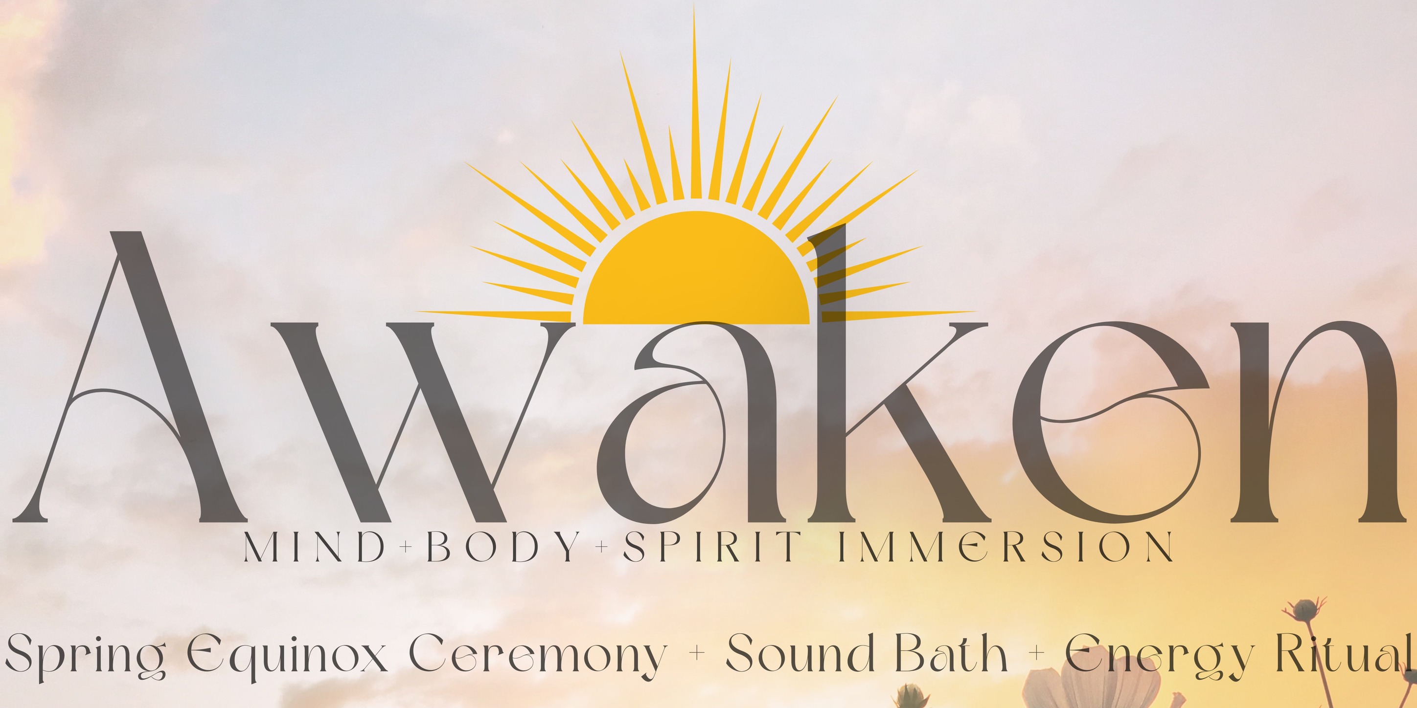 Awaken | Spring Equinox Ceremony + Ritual + Sound Bath
