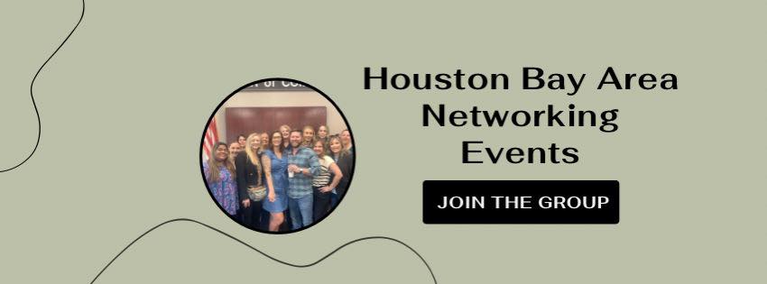 Houston Bay Area Networking Events | I want to thank the admins for ...
