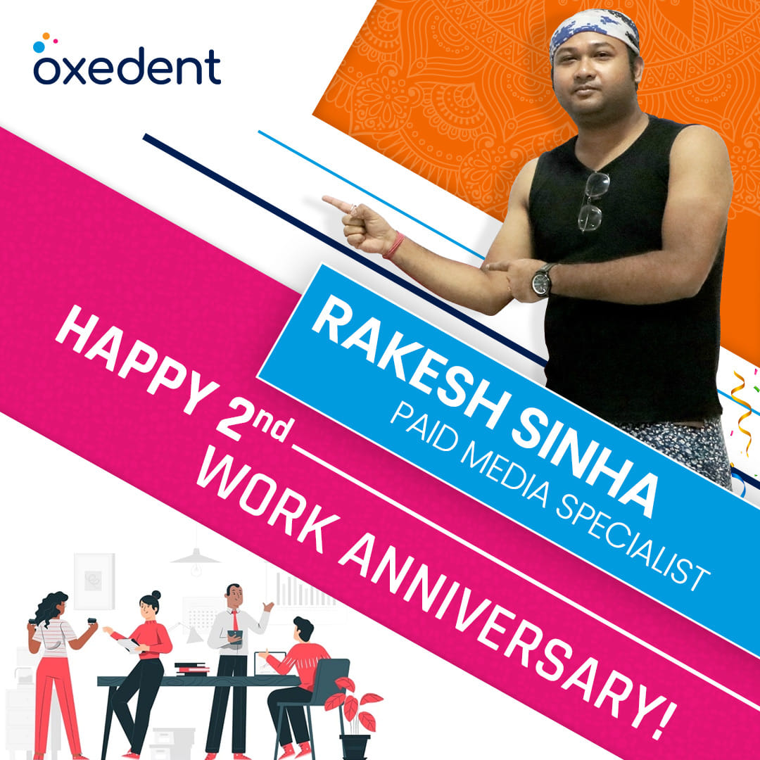 Oxedent - Happy Work Anniversary Rakesh Sinha, you have...