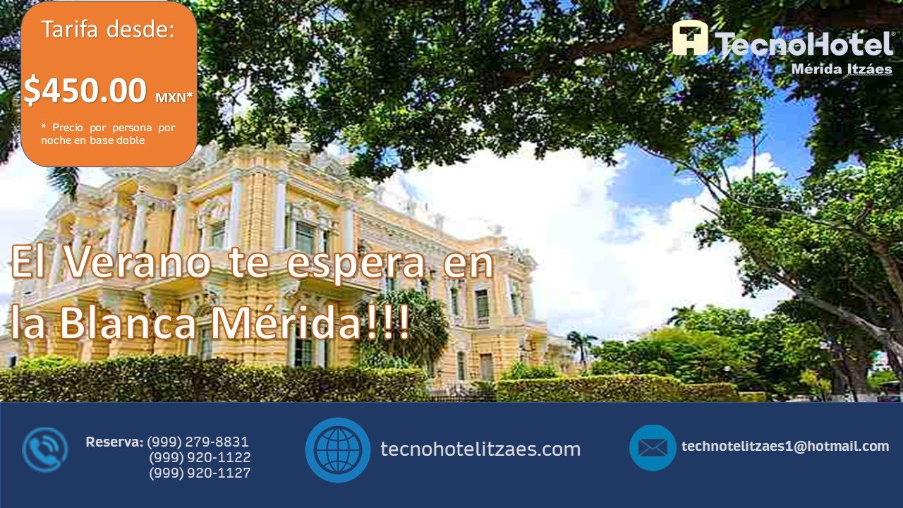 EL VERANO TE ESPERA EN LA... - Tecnohotel Mérida Itzáes | Facebook