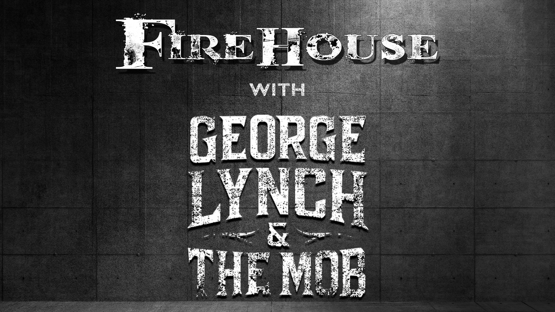 Firehouse with Special Guest: George Lynch & The Mob