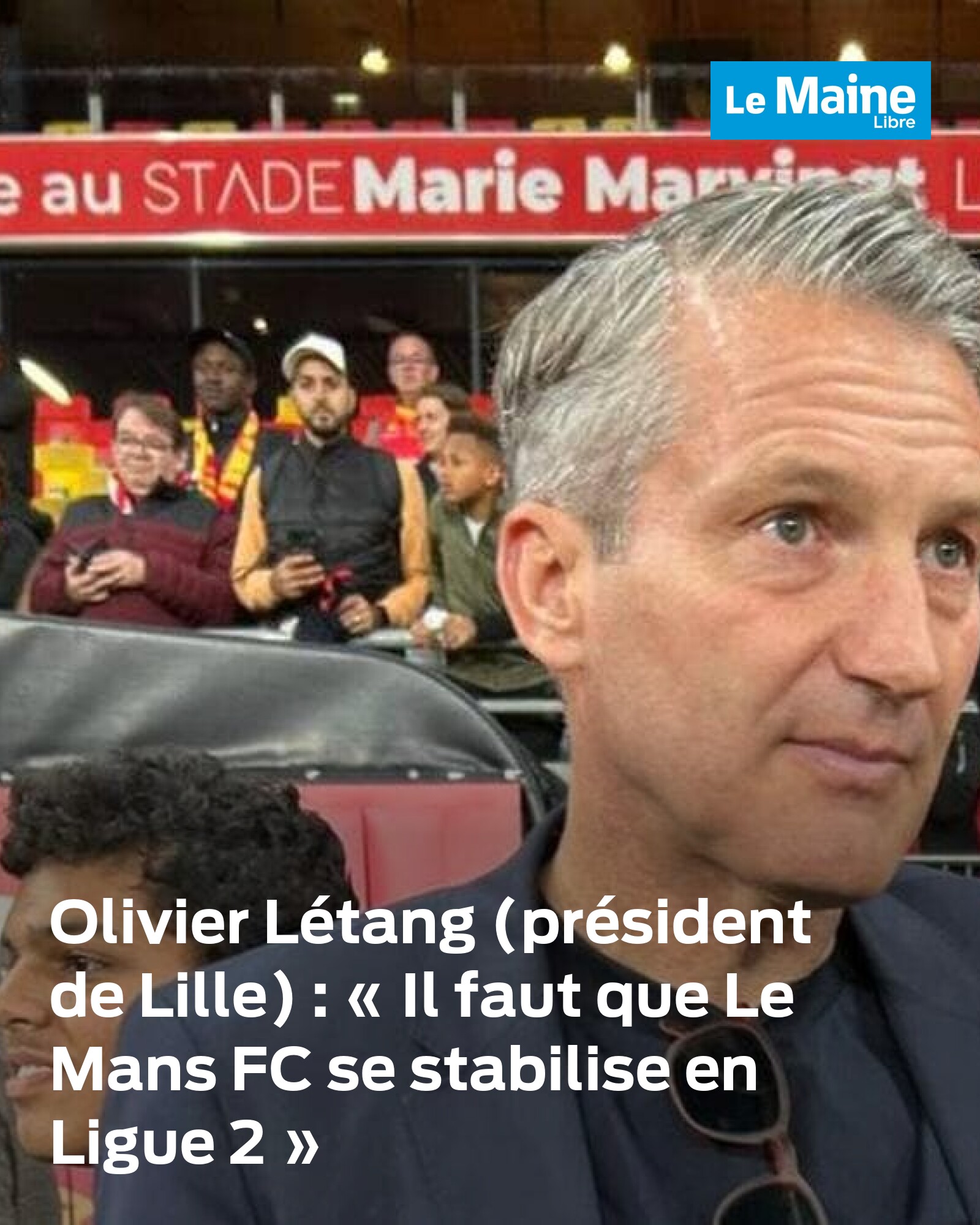 Le Maine Libre - Invité par le président du Mans FC... | Facebook