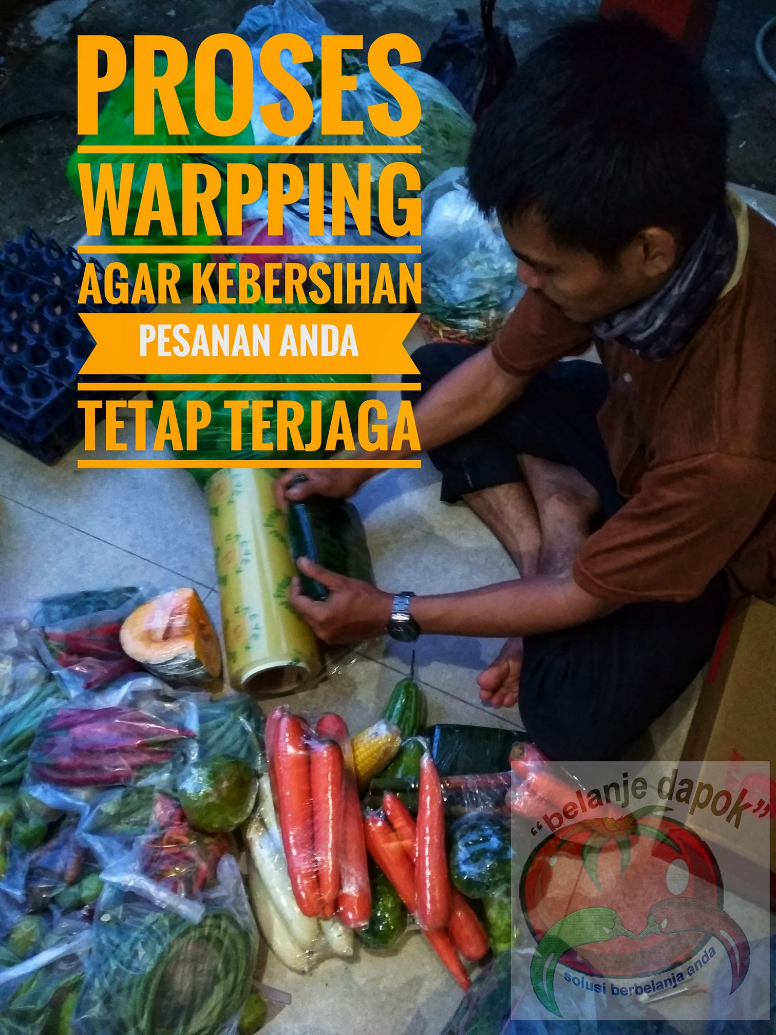 Belanje Dapok - Proses warpping agar pesanan anda terjaga...