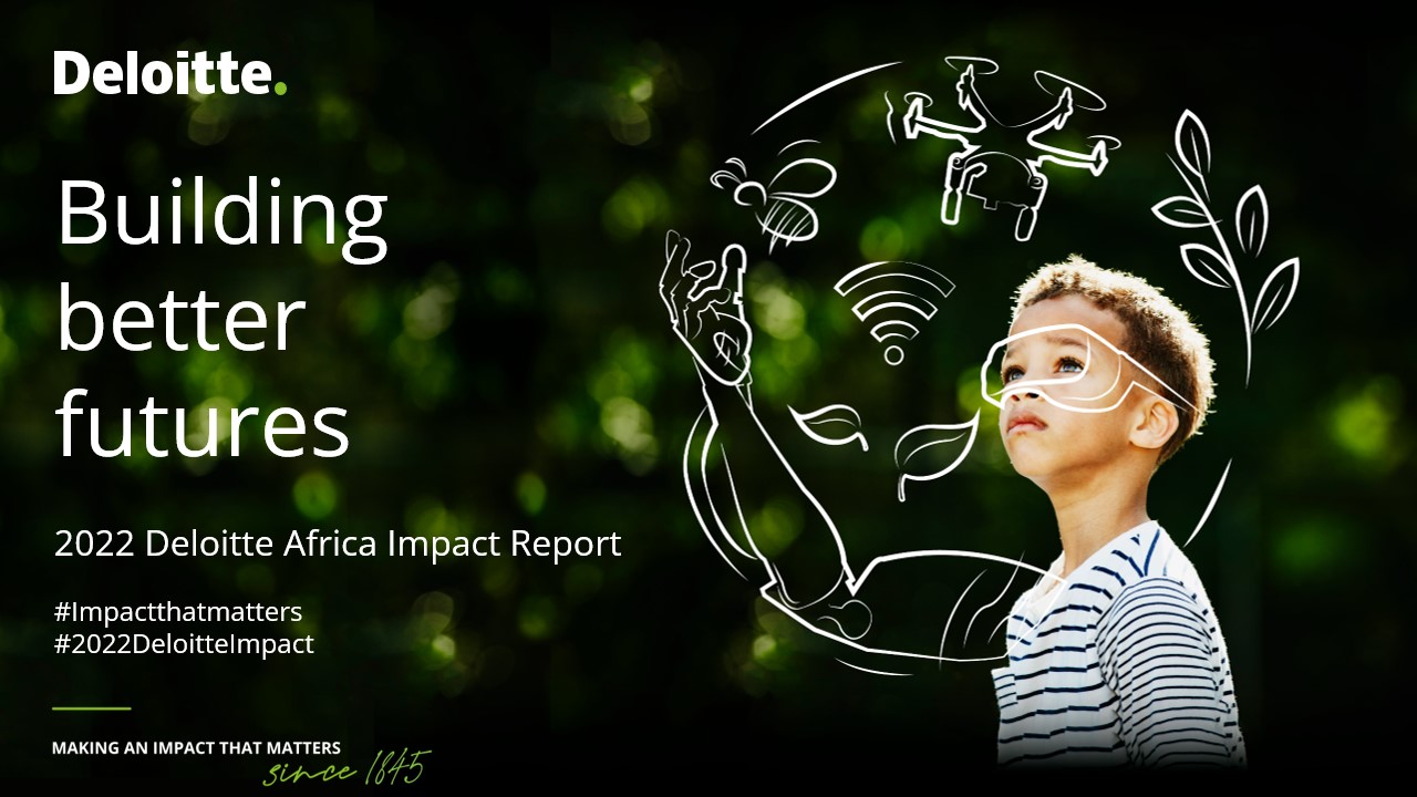 Deloitte Malawi - The #2022DeloitteImpactReport demonstrates our ...