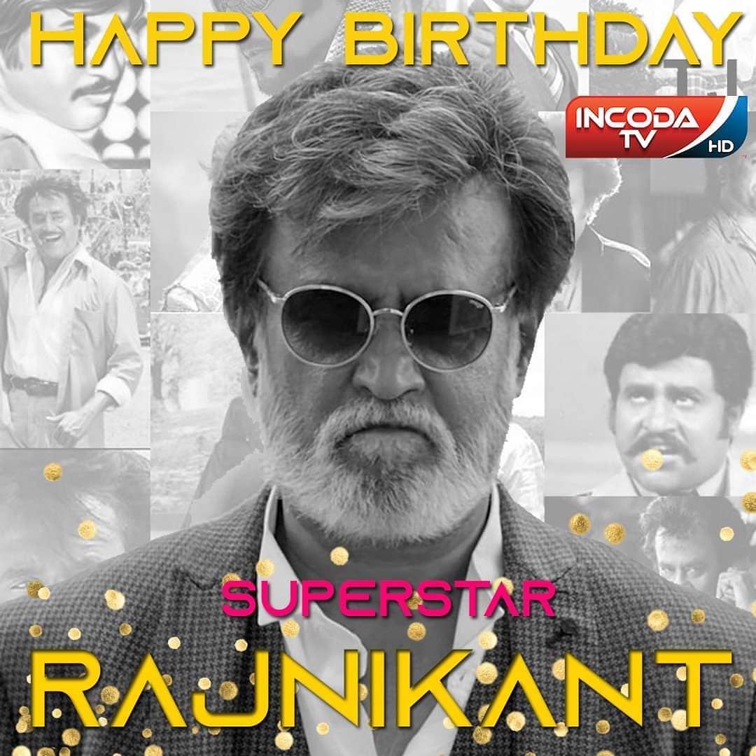 Incoda TV - Happy 70th birthday to Rajnikanth sir...... | Facebook