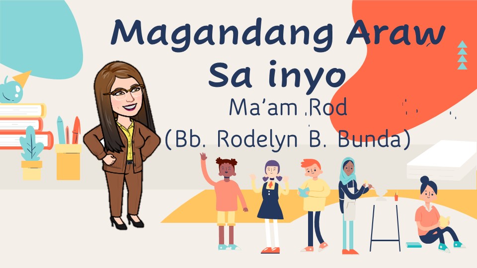 Filipino 8 Ma'am Rod -2021-2022
