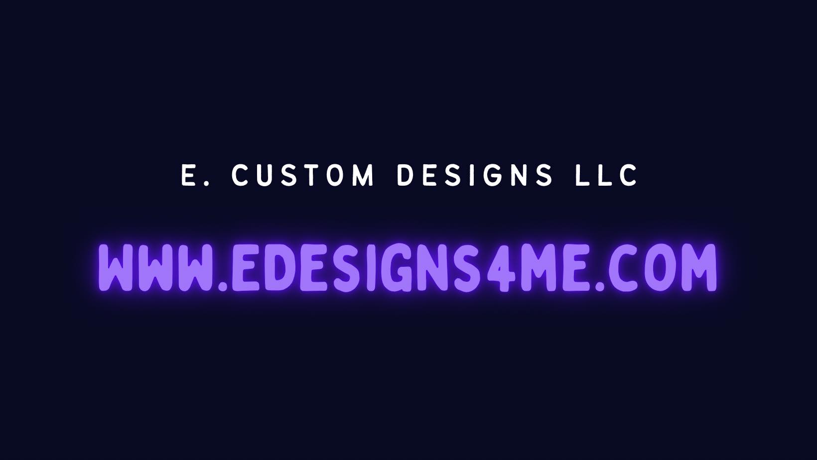E. Custom Designs LLC | Greensboro NC