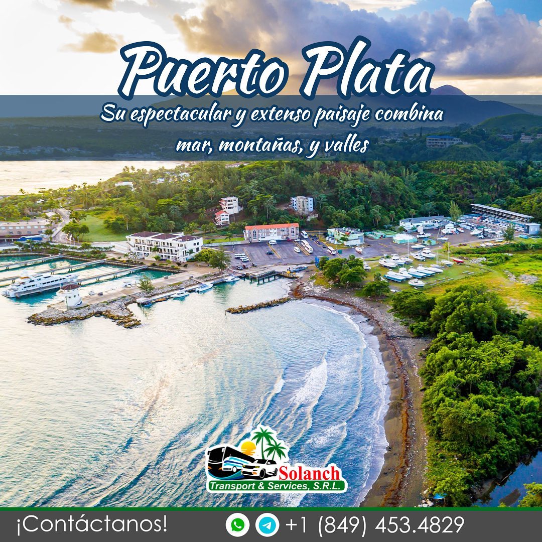 Solanch Transport & Service - 🏝Si quieres conocer Puerto Plata y sus ...
