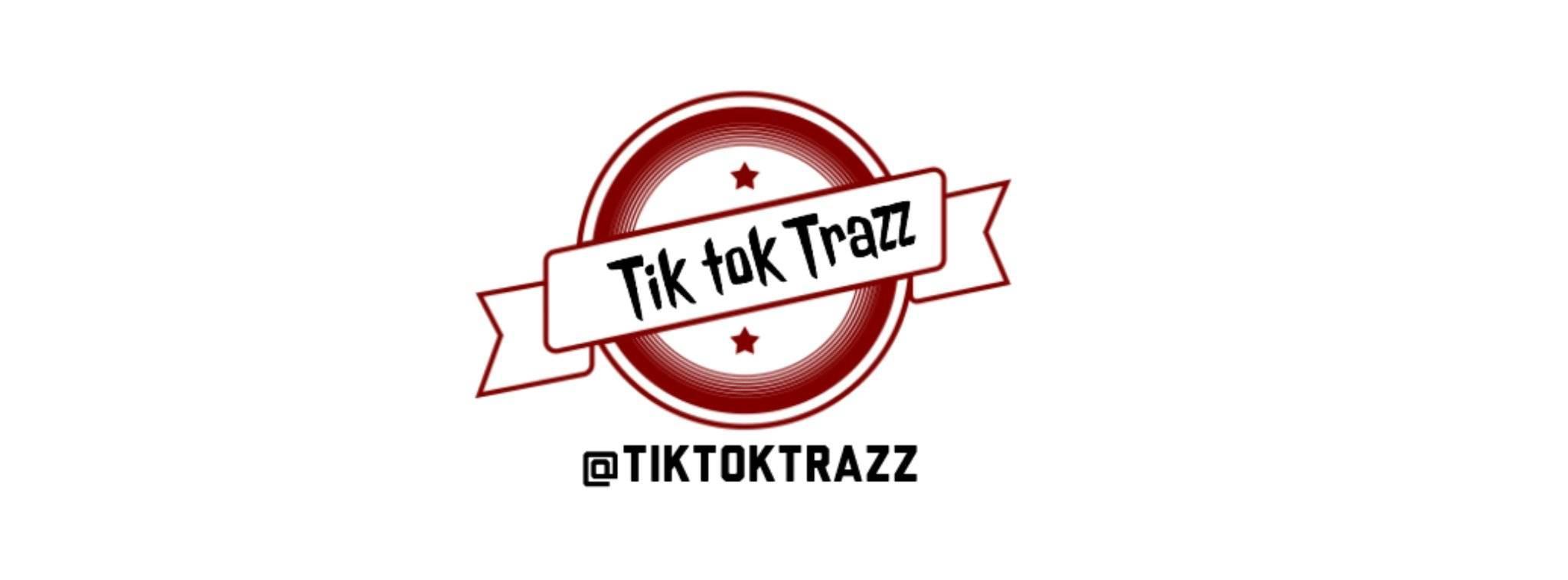 Tiktok trazz