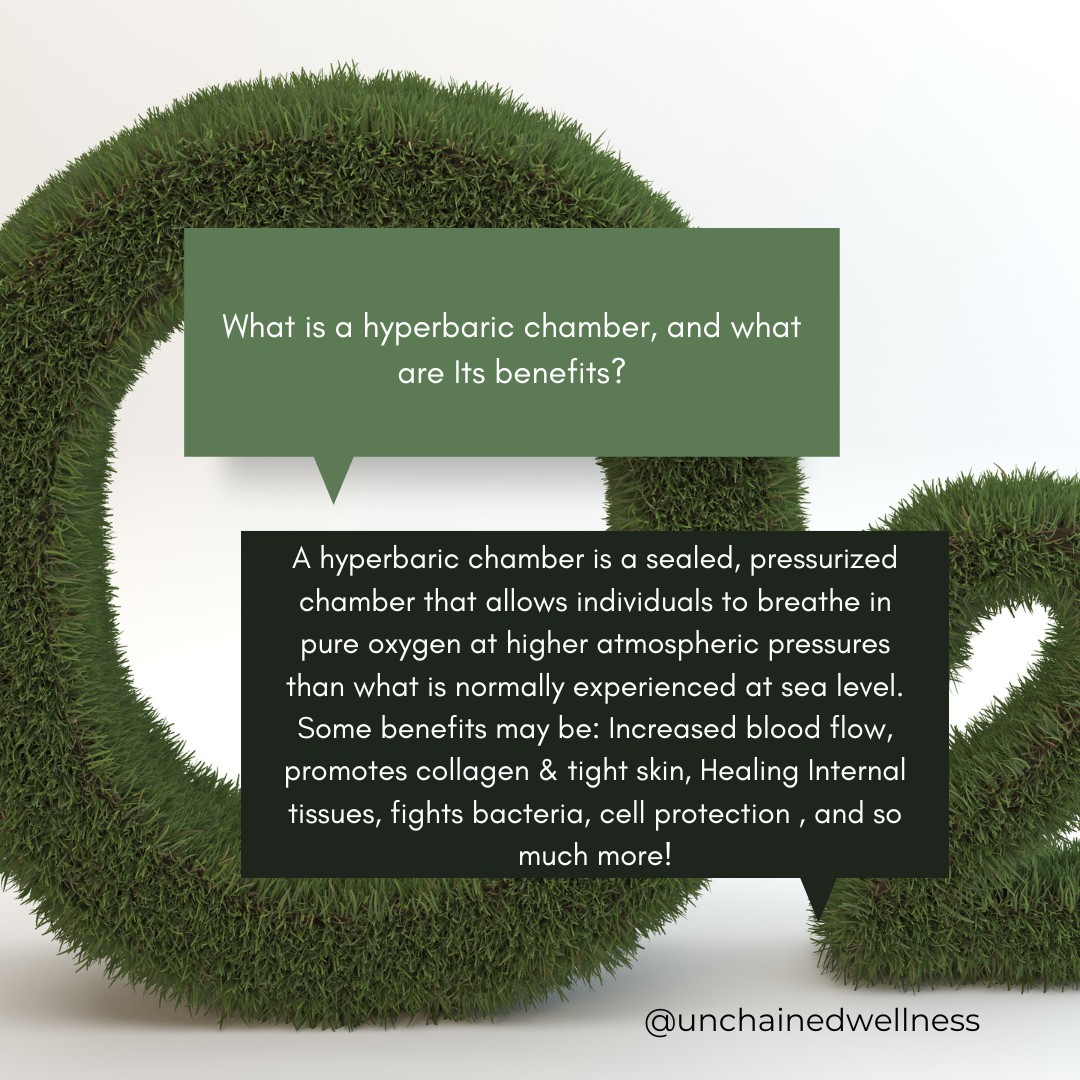 What is a hyperbaric chamber,... - Unchained Wellness Clinic