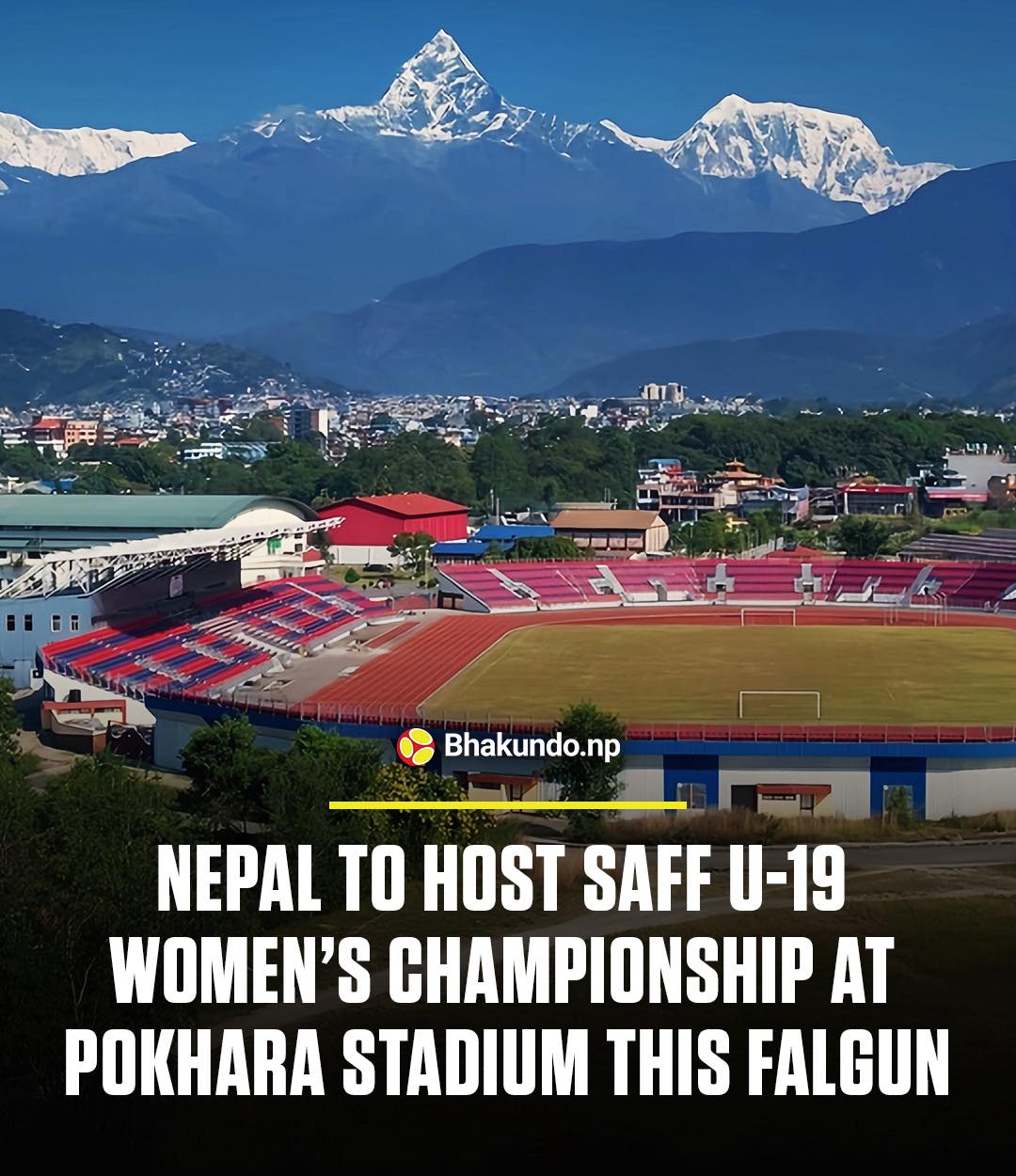 Bhakundo.np - OFFICIAL : Nepal will host SAFF U-19 Women’s... | Facebook