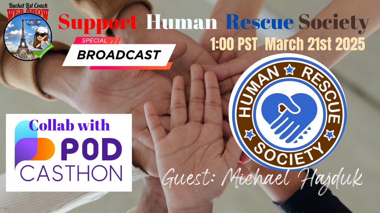 Podcasthon Episode 3/21/25 4EST featuring The Human Rescue Society