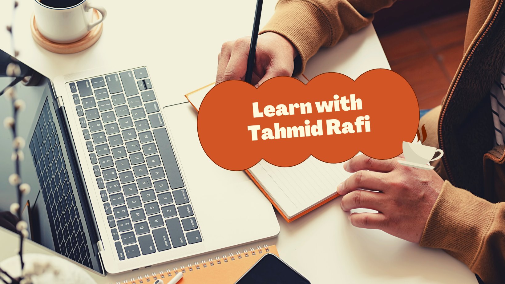Learn with Tahmid Rafi | Dhaka