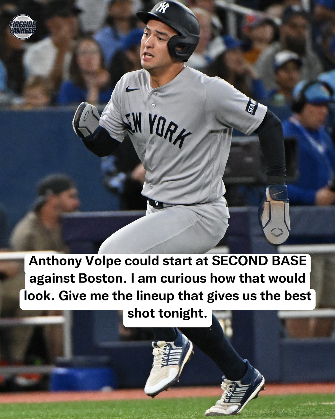 I want every lineup spot earned in this series. If Volpe gets the