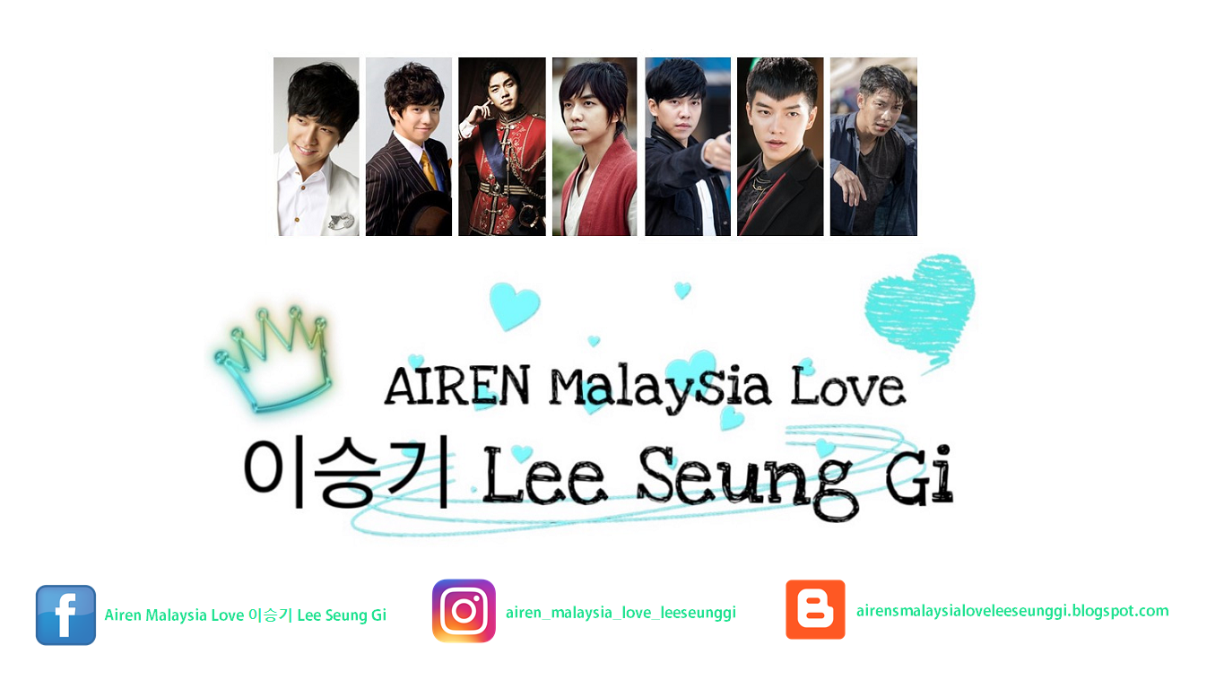 Airen Malaysia Love 이승기 Lee Seung Gi
