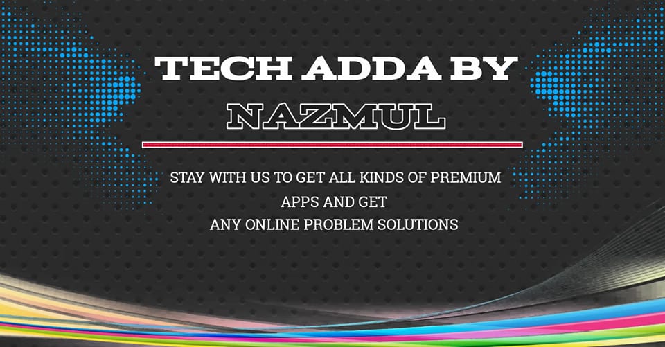 Tech Adda By Nazmul | Facebook