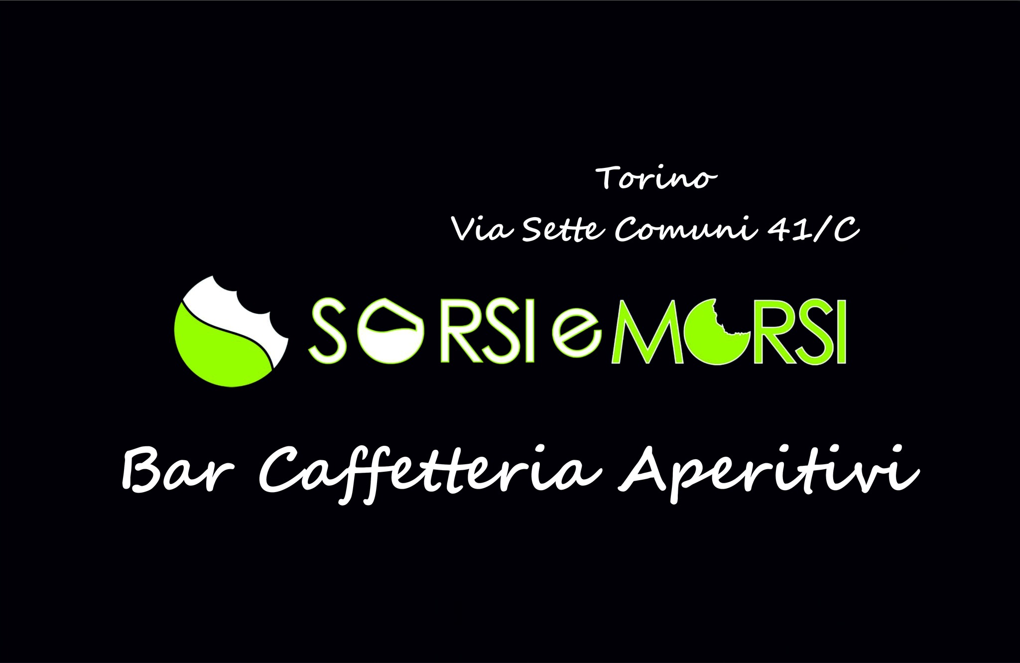 SORSI E MORSI - Bar Caffetteria Aperitivi