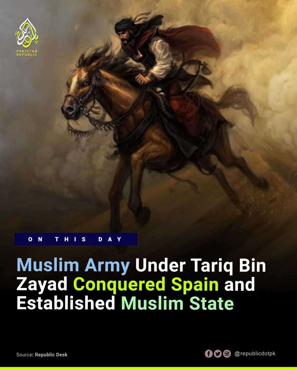 Pakistan - On 19th July, Muslim Commander Tariq Bin Zayyad conquered ...