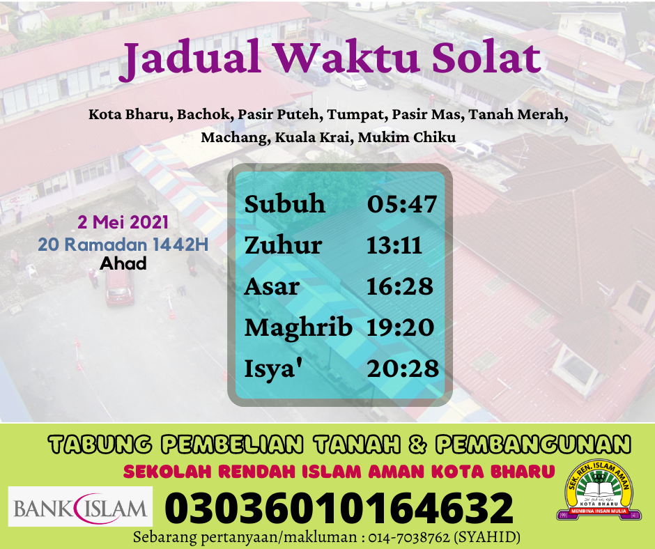 Sekolah Rendah Islam Aman Kota Bharu Jadual Waktu Solat Zon 1 Negeri Kelantan 2 Mei 2021 Sabda Nabi Saw Apakah Amalan Yang Paling Dicintai Disisi Allah Swt Nabi Menjawab