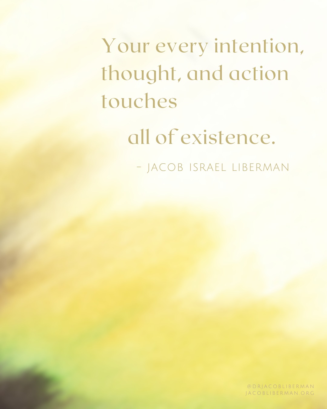 Your every intention, thought, and... - Jacob Israel Liberman | Facebook