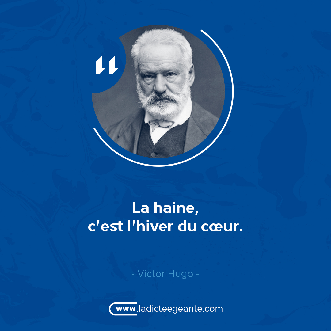 La Dictee Geante Citation Du Jour Victor Hugo Vous Arrive T Il D Eprouver De La Haine Pour Une Chose Ou Une Personne Rendez Vous Les Lundis A 10h Sur Facebook Pour Une Dictee