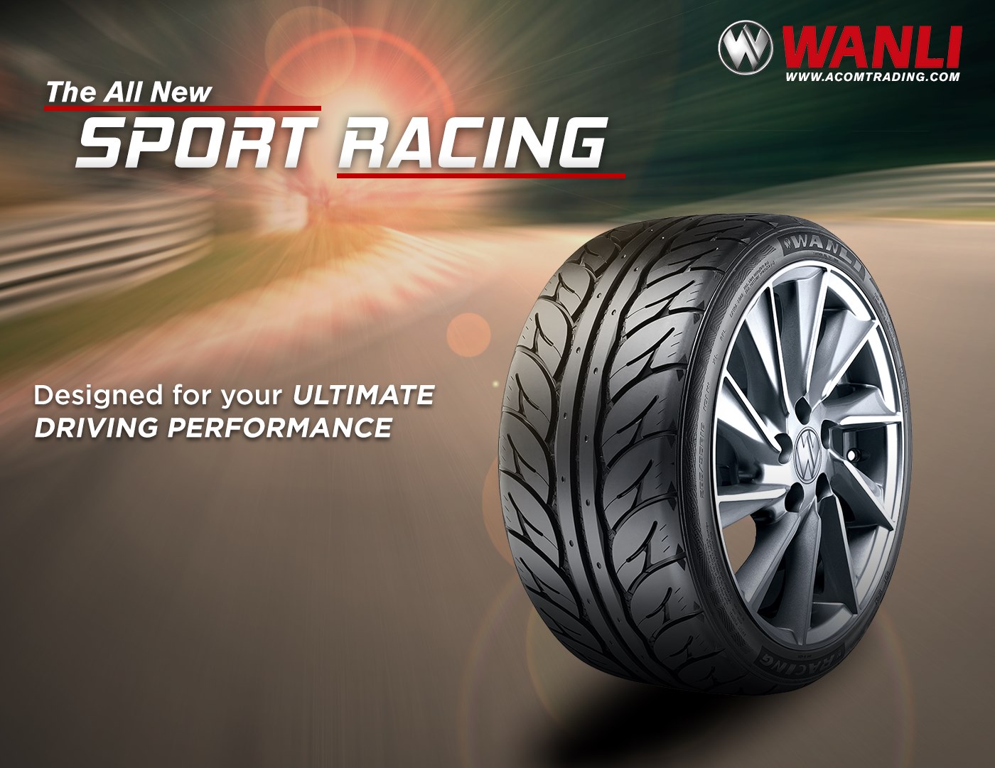 The all new SPORT RACING tires from your WAN and onLI 