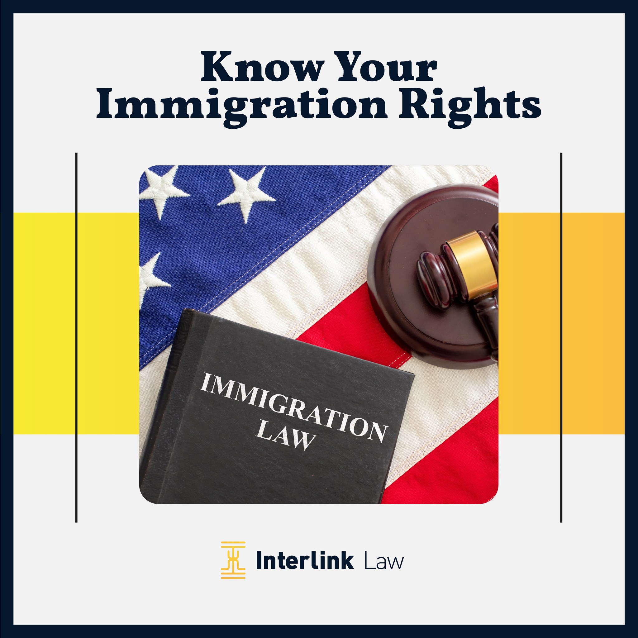 Know your Immigration Rights📌... - InterlinkLaw LLP | Facebook