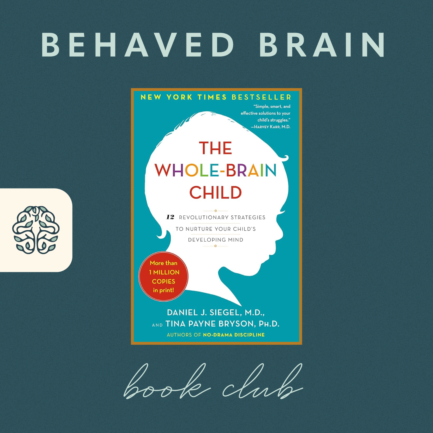Behaved - The Whole-Brain Child by Daniel J. Siegel and Tina Payne ...