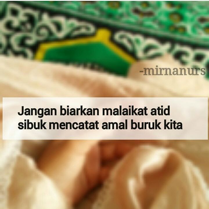 Dunia Jilbab Apakah Kau Rela Jika Malaikat Atid Lebih Sibuk Dari Pada Malaikat Roqib Jika Demikian Berarti Apa Yang Kau Lakukan Adalah Amal Yang Sia Sia Bahkan Menjadi Amal Buruk Yang Akan