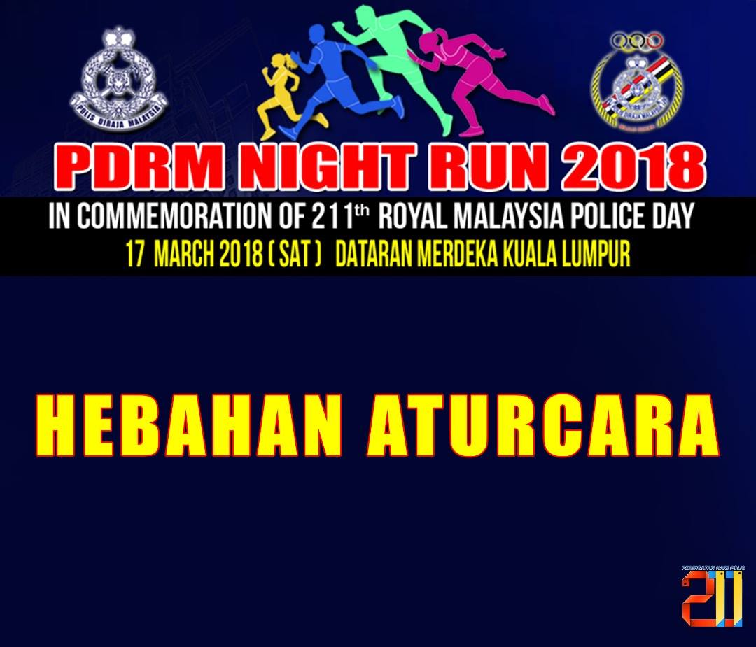 Polis - PDRM NIGHT RUN 2018: HEBAHAN ATURCARA PROGRAM Buat pelari ...