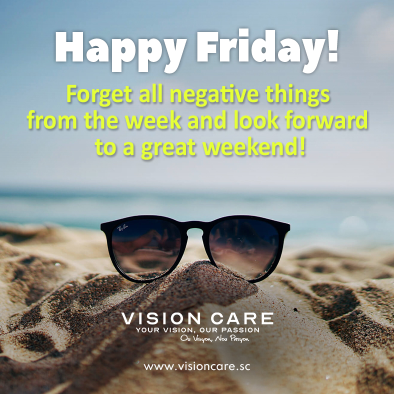 Happy Friday! Forget all... - Vision Care - Seychelles