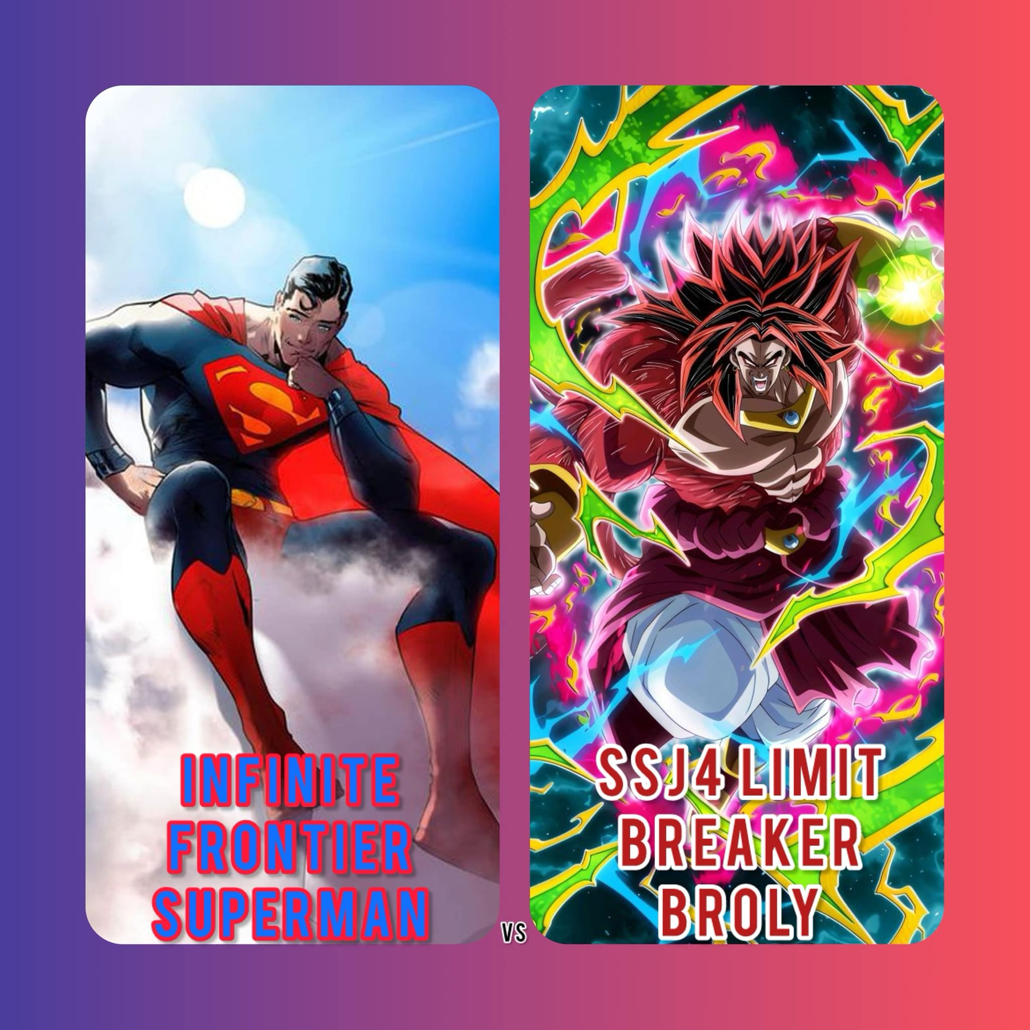 Infinite Frontier Superman vs Super Saiyan 4 Limit Breaker Broly