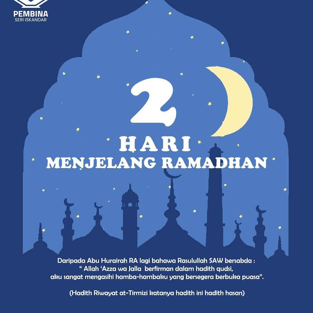 Pembina Seri Iskandar 2 Hari Lagi Menjelang Ramadhan Dalam Setahun Ada 12 Bulan Dan Ada Satu Bulan Yang Merupakan Bulan Yang Paling Mulia Iaitu Bulan Ramadhan Bulan Dimana Dibuka