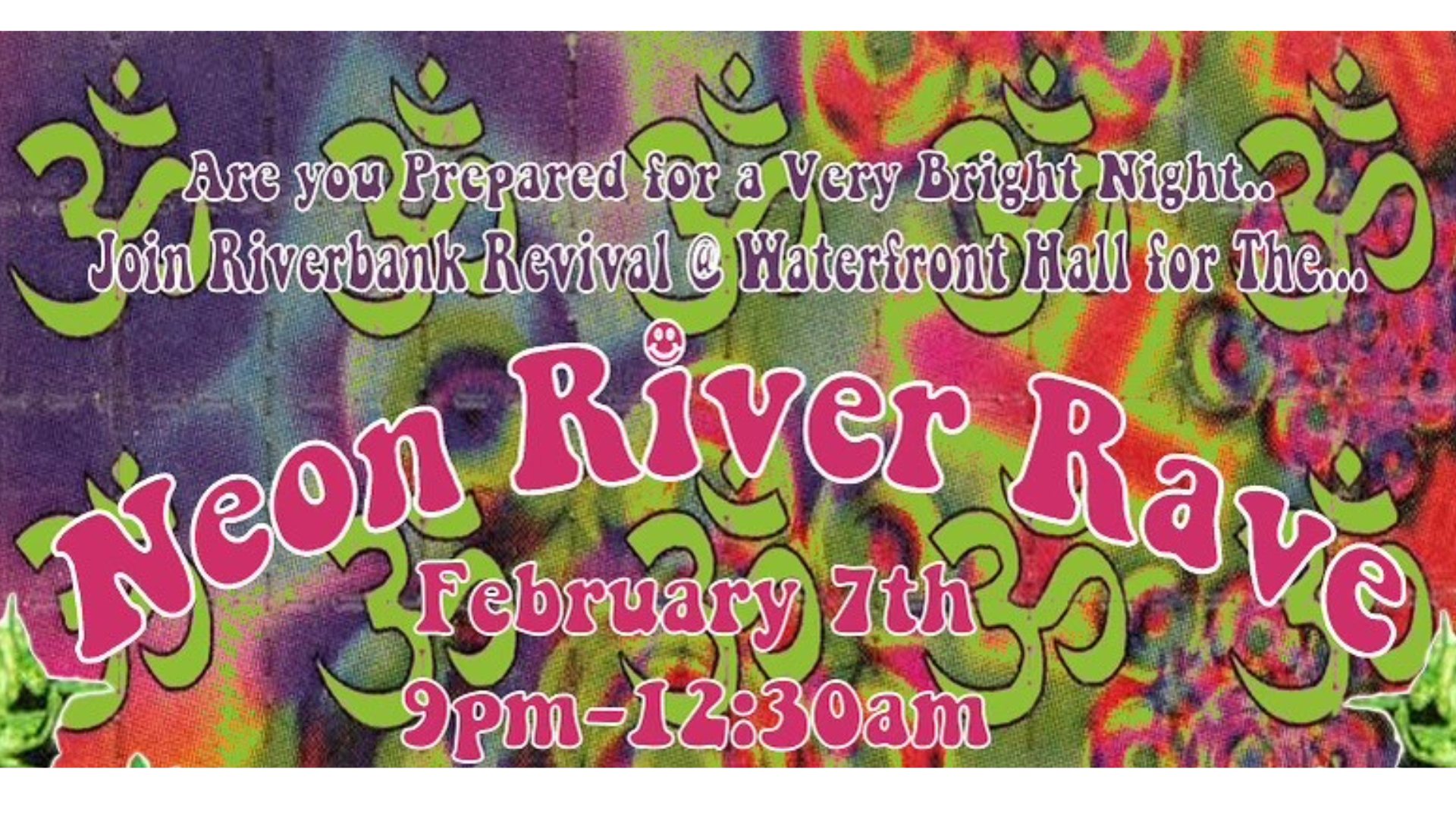 Riverbank Revival: Neon River Rave @ Waterfront Hall