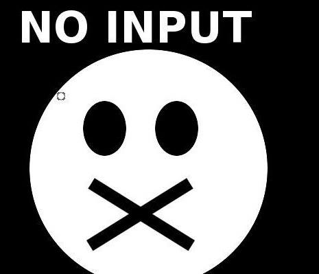 No Input